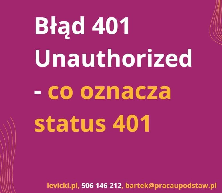 Błąd 401 Unauthorized - co oznacza status 401