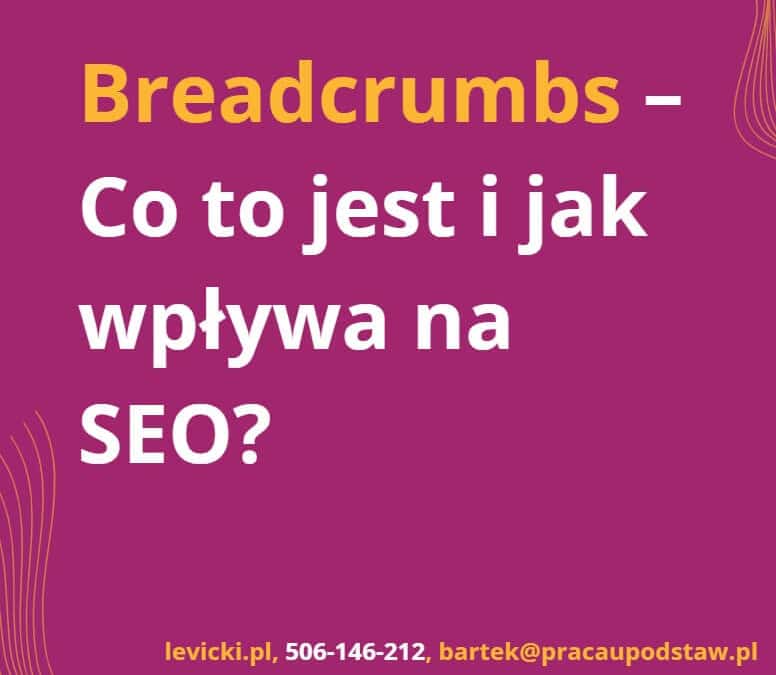 Breadcrumbs - co to jest i jak wpływa na SEO?