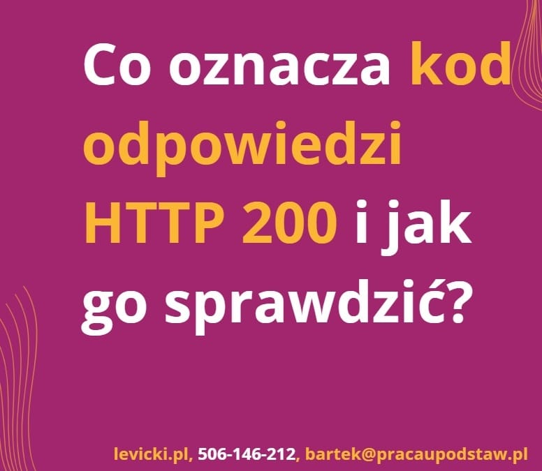 Co oznacza kod odpowiedzi HTTP 200 i jak go sprawdzić?