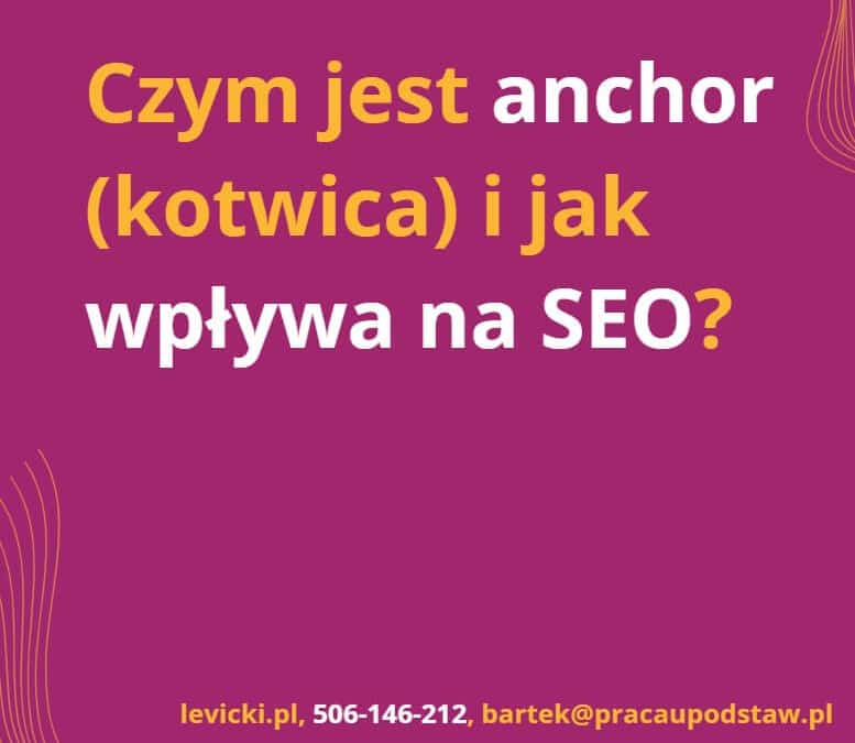 Czym jest anchor (kotwica) i jak wpływa na SEO?