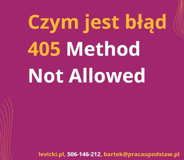 Czym jest błąd 405 Method Not Allowed