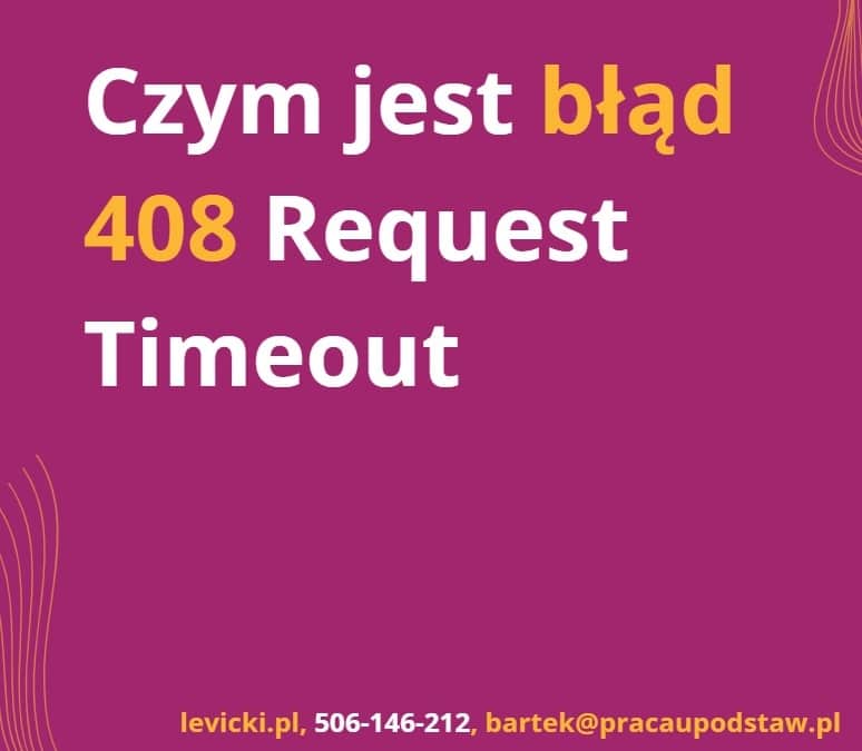 Czym jest błąd 408 Request Timeout