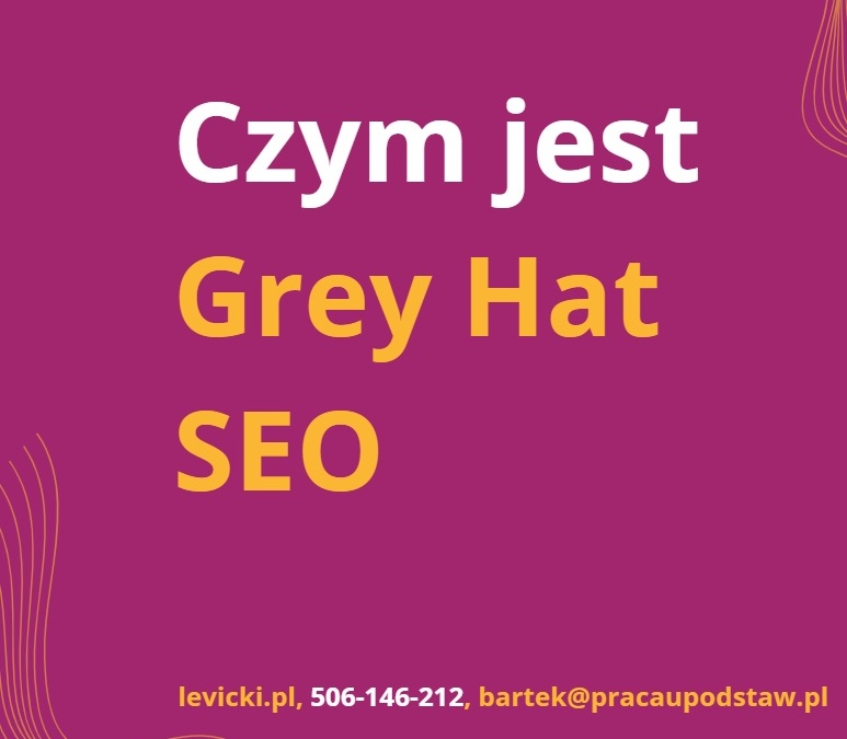 Czym jest Grey Hat SEO