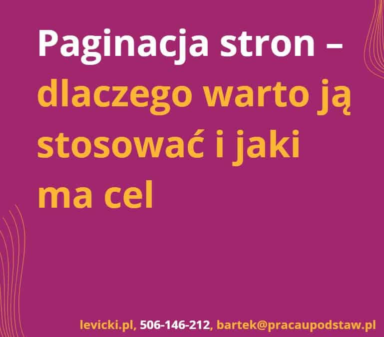 Paginacja stron – dlaczego warto ją stosować i jaki ma cel
