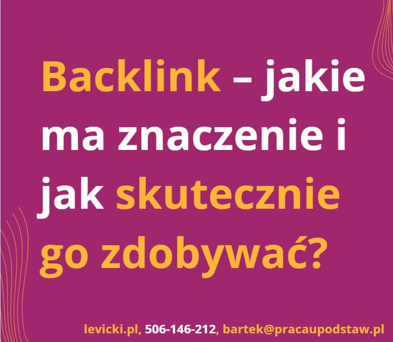 Backlink - jakie ma znaczenie i jak skutecznie go zdobywać?