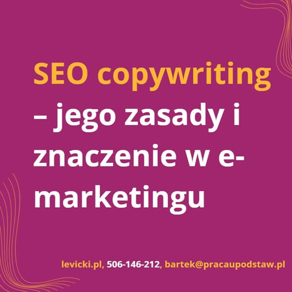 SEO copywriting - jego zasady i znaczenie w e-marketingu