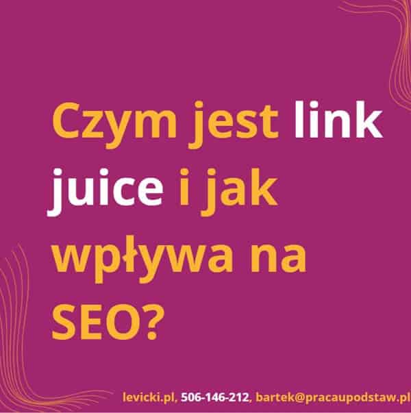 Czym jest link juice i jak wpływa na SEO?