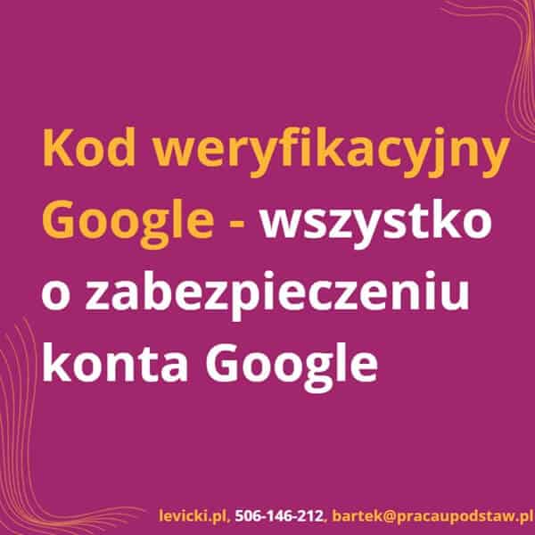 kod weryfikacyjny Google