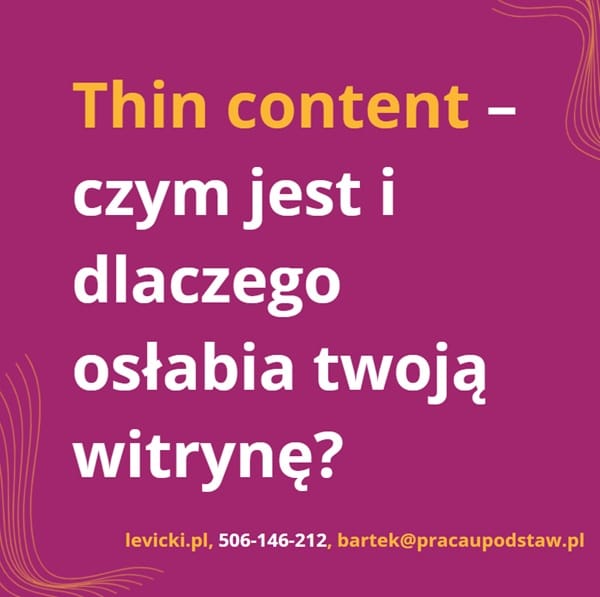 Thin content – czym jest i dlaczego osłabia twoją witrynę?
