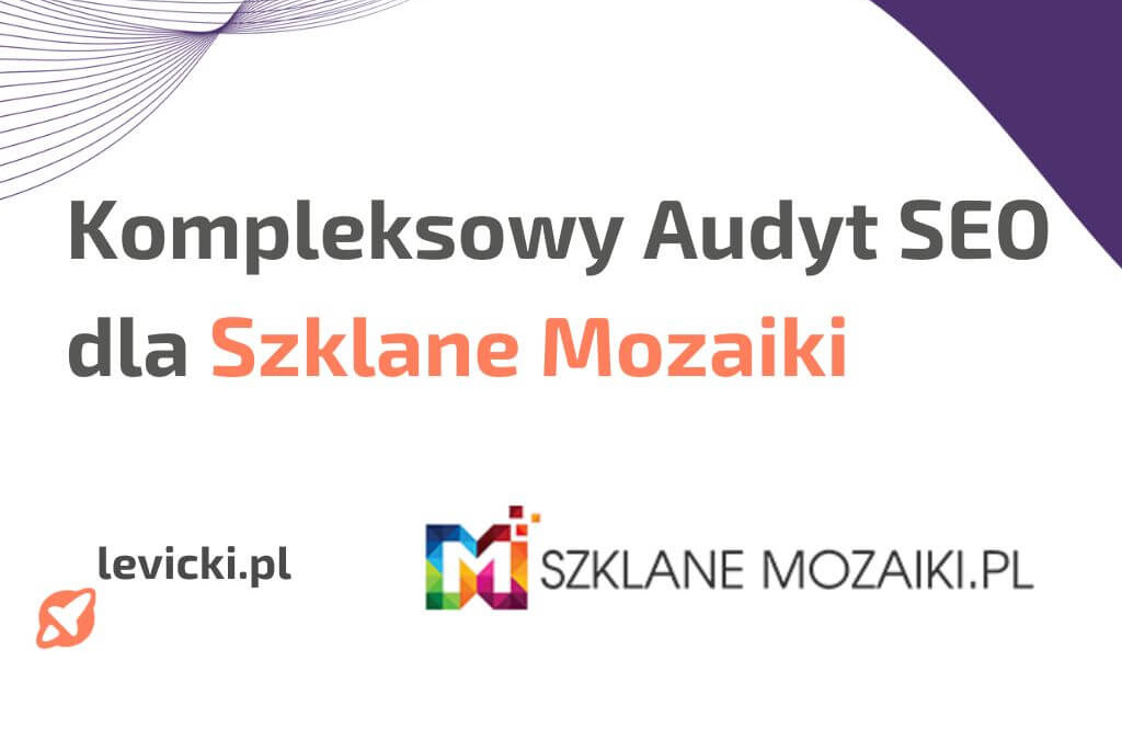 kompleksowy audyt seo dla szklane mozaiki