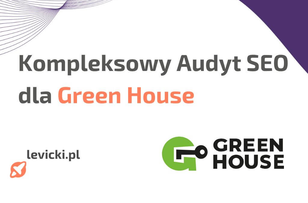 kompleksowy audyt seo dla biura nieruchomości green house