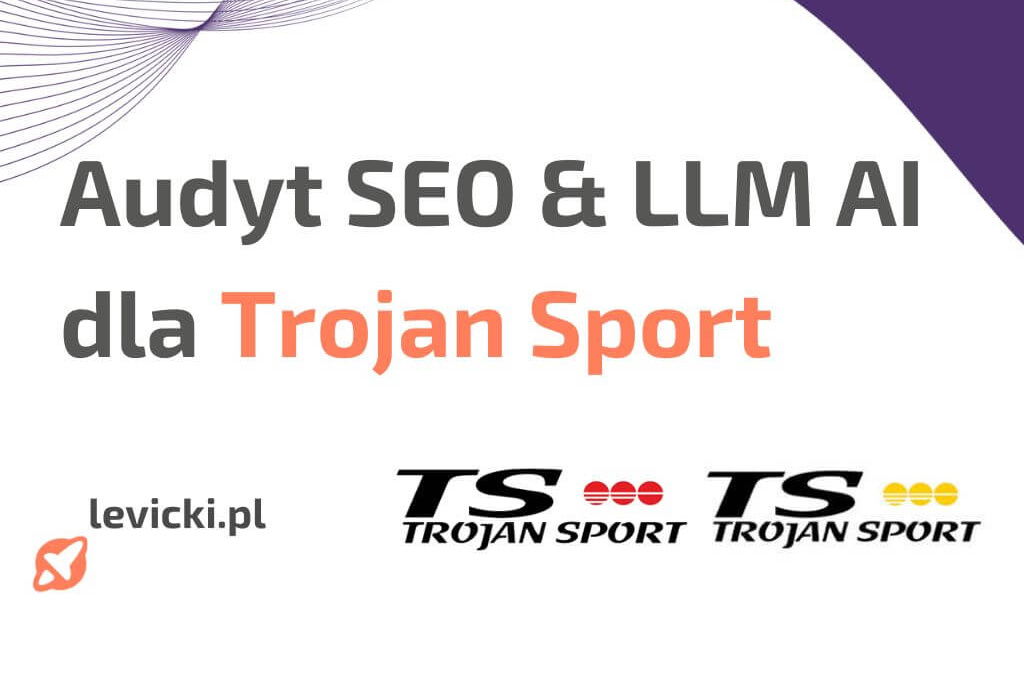 audyt seo llm ai trojan sport